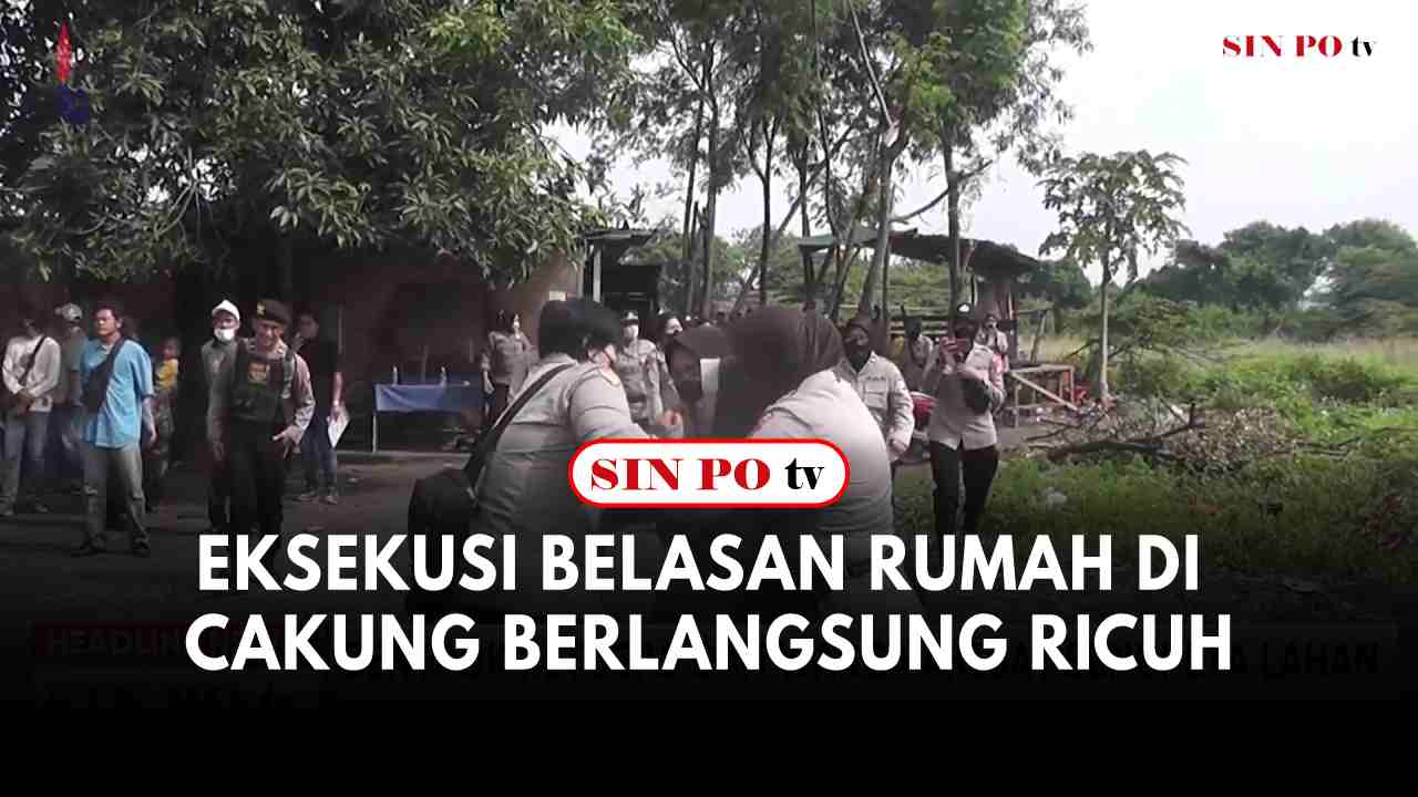 Eksekusi Belasan Rumah Di Cakung Berlangsung Ricuh