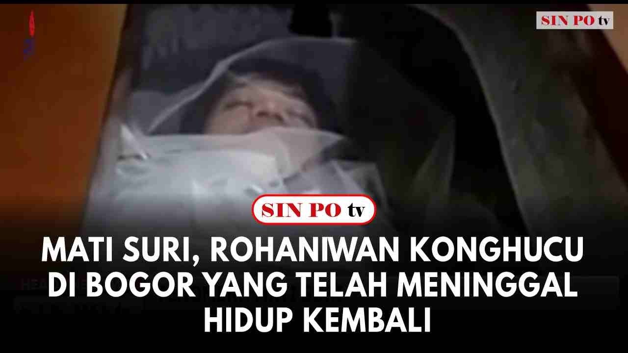 Fenomena Mati Suri, Rohaniwan Konghucu Di Bogor Yang Telah Meninggal Hidup Kembali