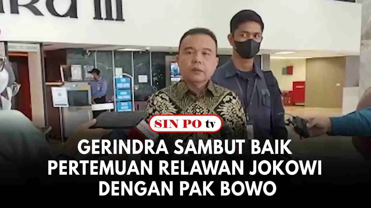 Gerindra Sambut Baik Pertemuan Relawan Jokowi dengan Pak Bowo