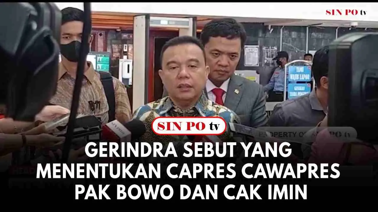 Gerindra Sebut Yang Menentukan Capres Cawapres Pak Bowo Dan Cak Imin