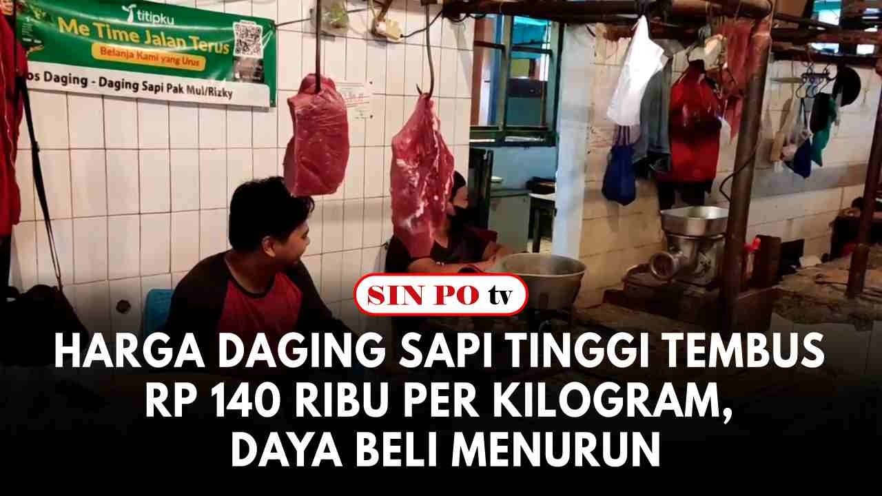 Harga Daging Sapi Tinggi Tembus Rp 140 Ribu Per Kilogram, Daya Beli Menurun