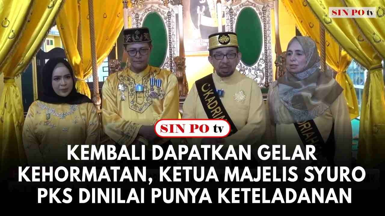 Kembali Dapatkan Gelar Kehormatan, Ketua Majelis Syuro PKS Dinilai Punya Keteladanan