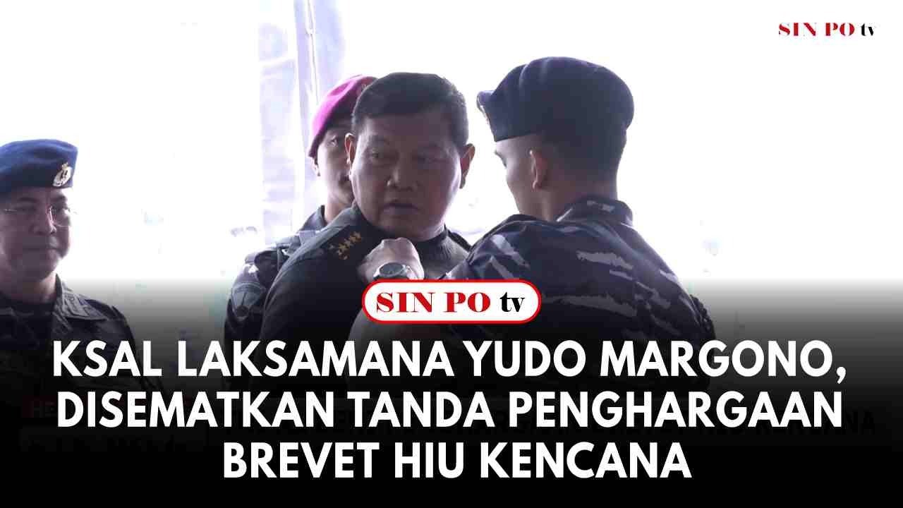 KSAL Laksamana Yudo Margono, Disematkan Tanda Penghargaan Brevet Hiu Kencana