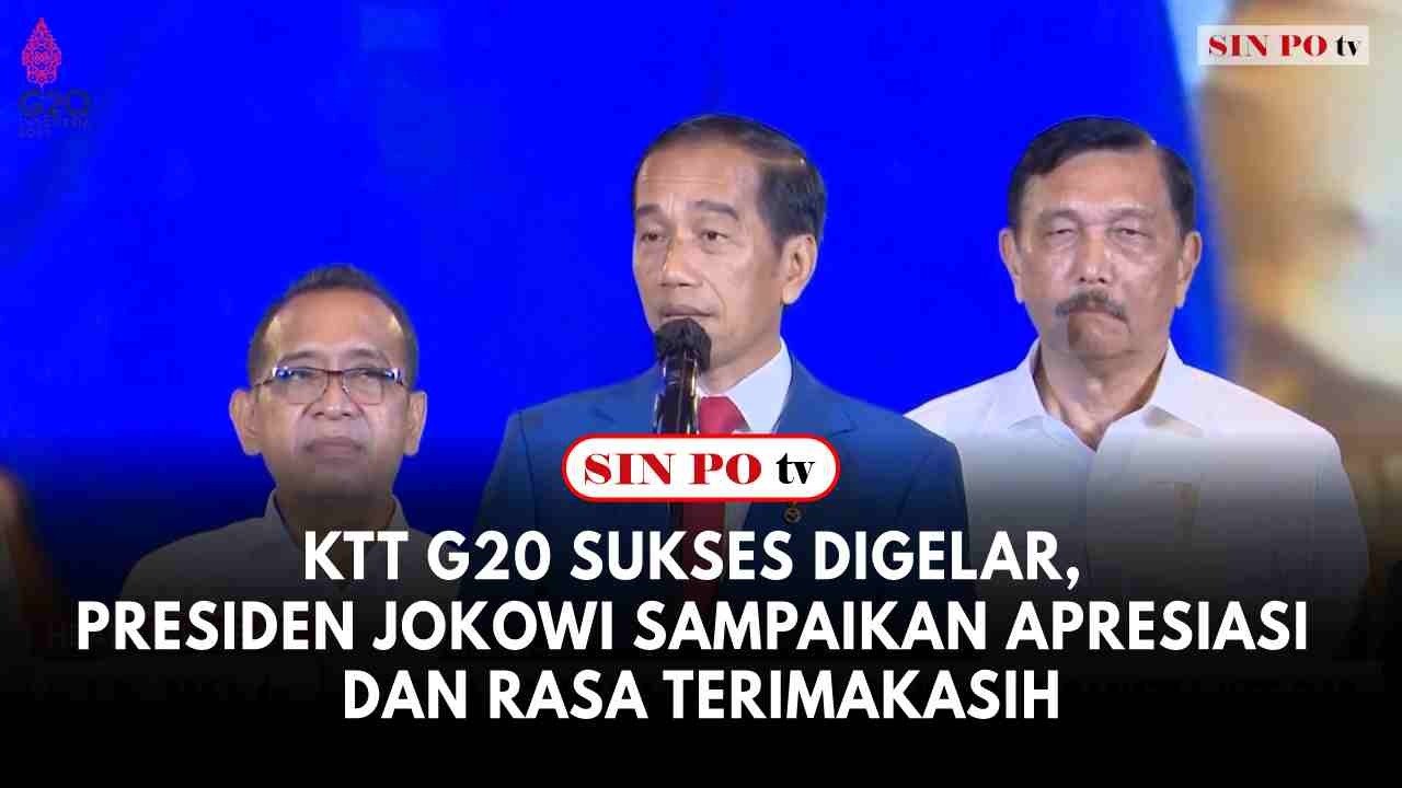 KTT G20 Sukses Digelar, Presiden Jokowi Sampaikan Apresiasi dan Rasa Terimakasih