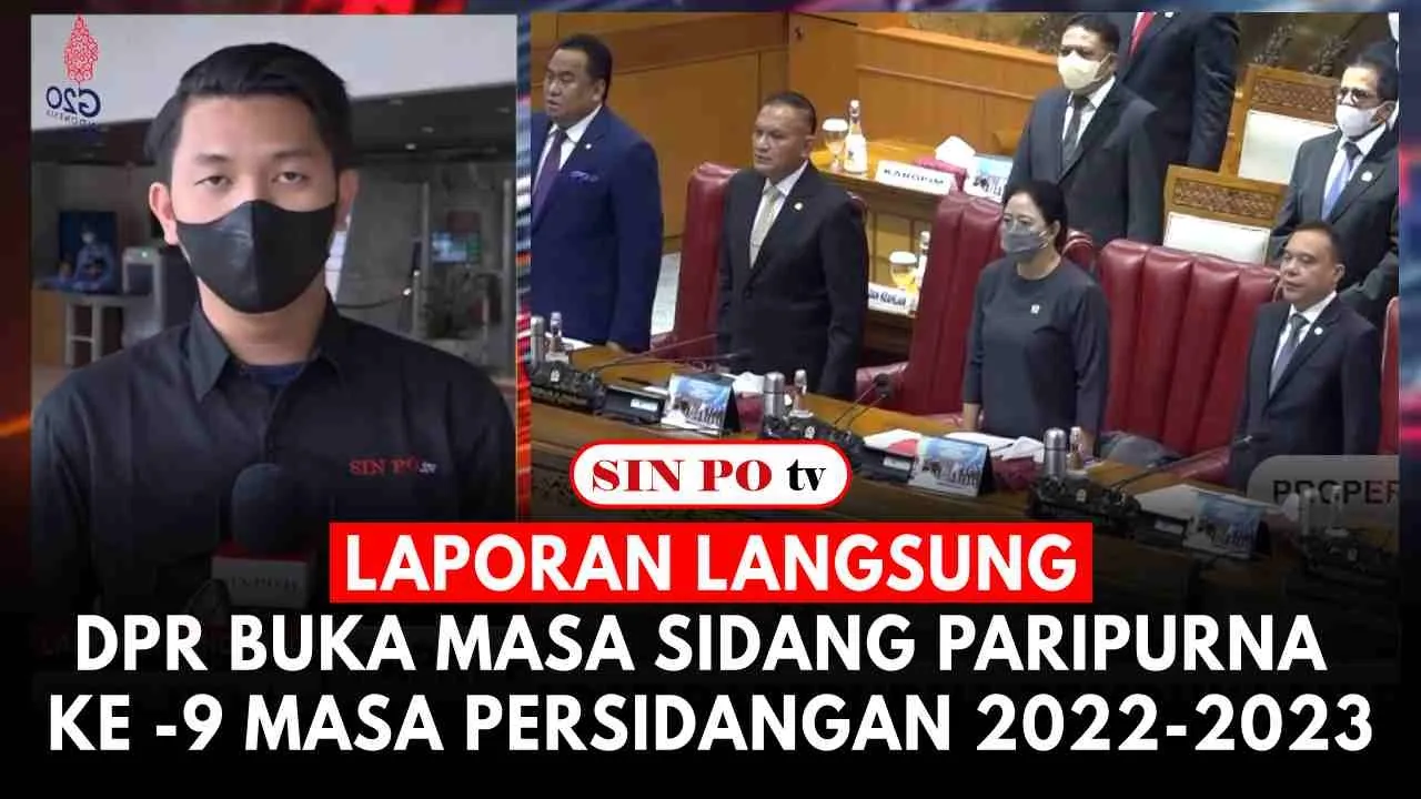 Laporan Langsung : DPR Buka Masa Sidang Paripurna ke -9 Masa Persidangan 2022-2023