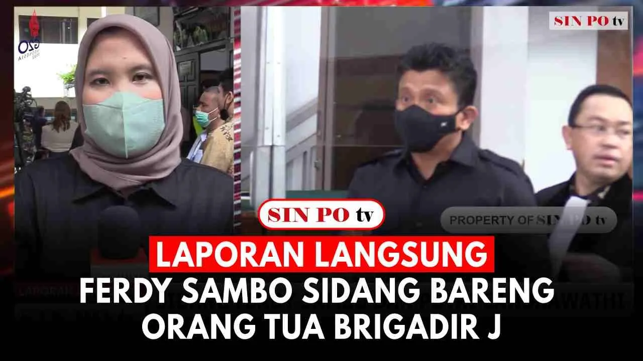 Laporan Langsung: Ferdy Sambo Sidang Bareng Orang Tua Brigadir J