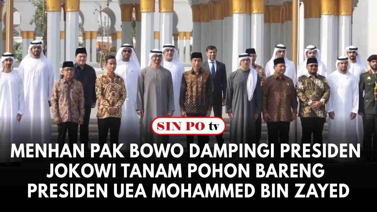 Menhan Pak Bowo Dampingi Presiden Jokowi tanam Pohon Bareng Presiden UEA Mohammed Bin Zayed