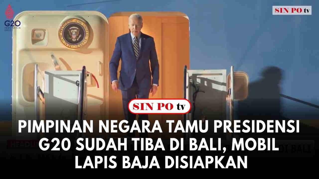 Pimpinan Negara Tamu Presidensi G20 Sudah Tiba di Bali, Mobil Lapis Baja Disiapkan