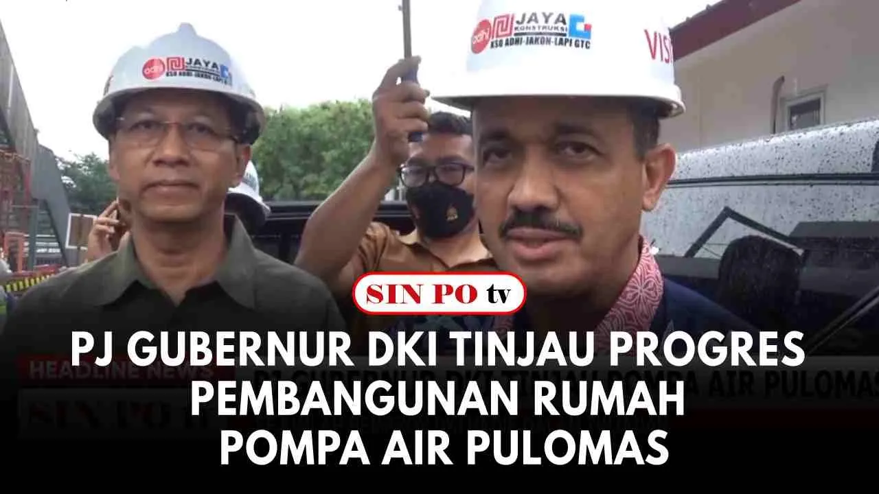 Pj Gubernur DKI Tinjau Progres Pembangunan Rumah Pompa Air Pulomas