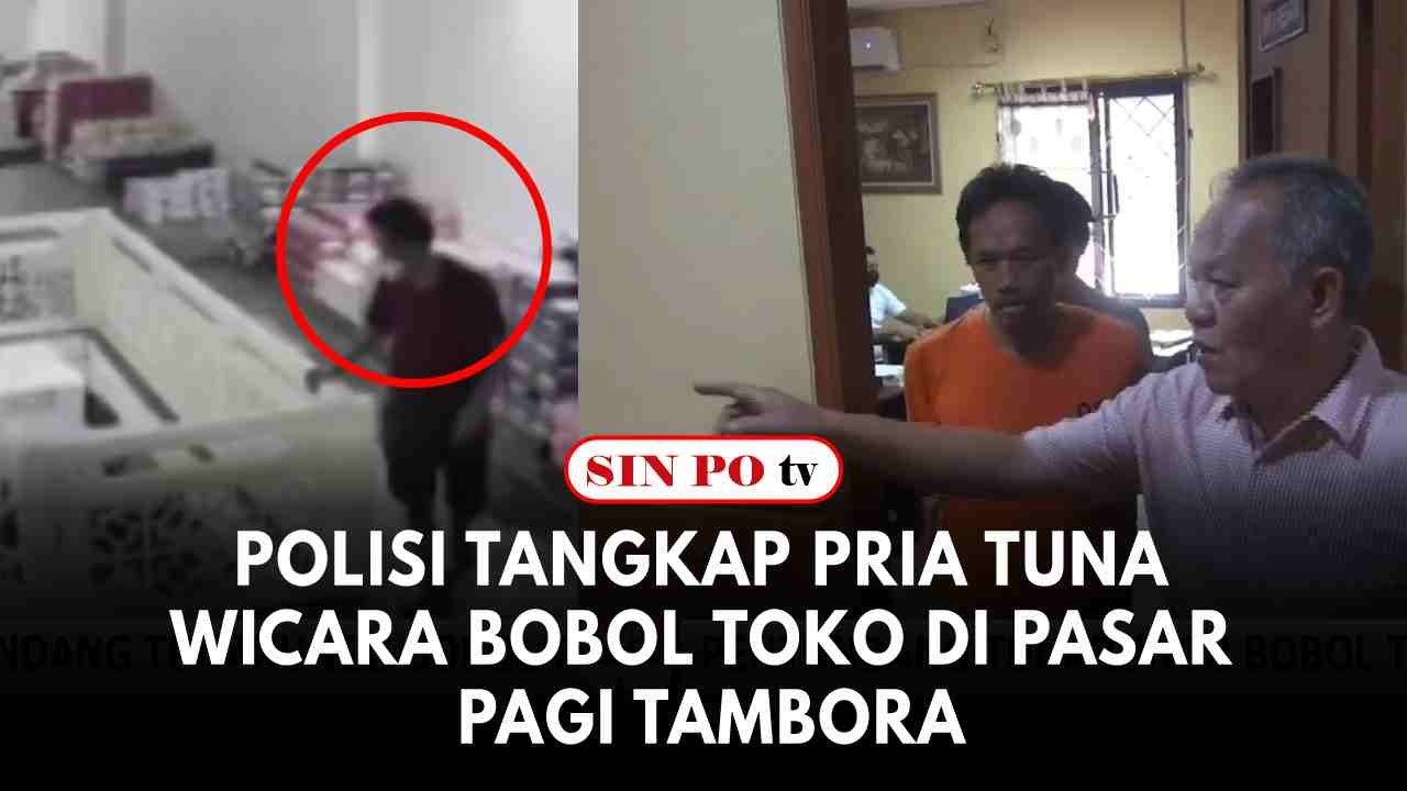 Polisi Tangkap Pria Tuna Wicara Bobol Toko Di Pasar Pagi Tambora