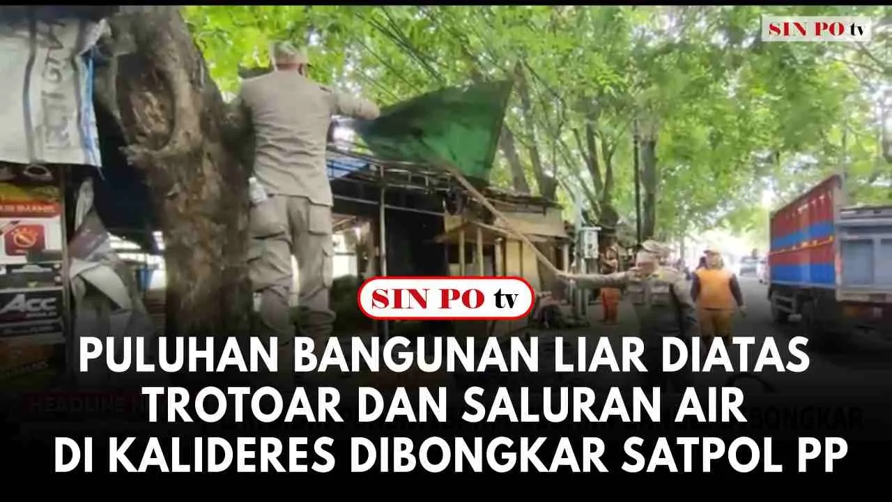 Puluhan Bangunan Liar Diatas Trotoar Dan Saluran Air Di Kalideres Dibongkar Satpol PP