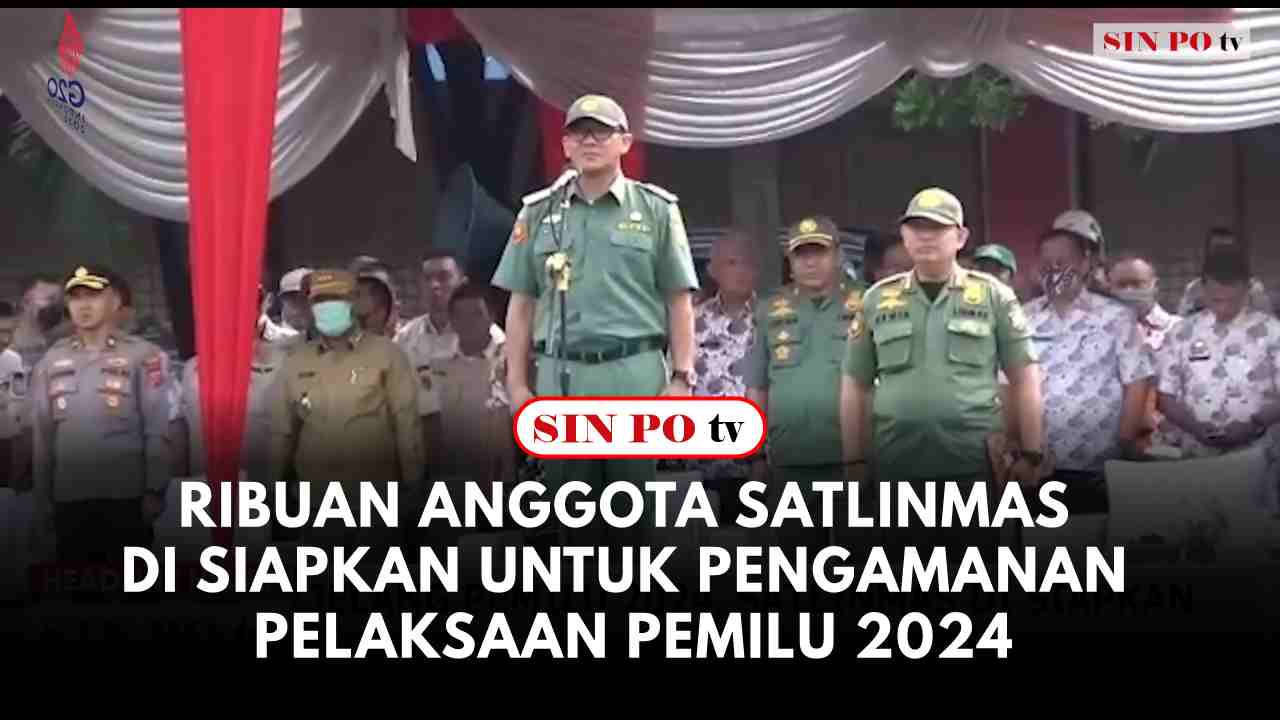 Ribuan Anggota Satlinmas Di Siapkan Untuk Pengamanan Pelaksaan Pemilu 2024