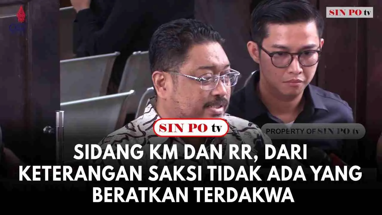 Sidang KM Dan RR, dari Keterangan Saksi Tidak Ada Yang Beratkan Terdakwa