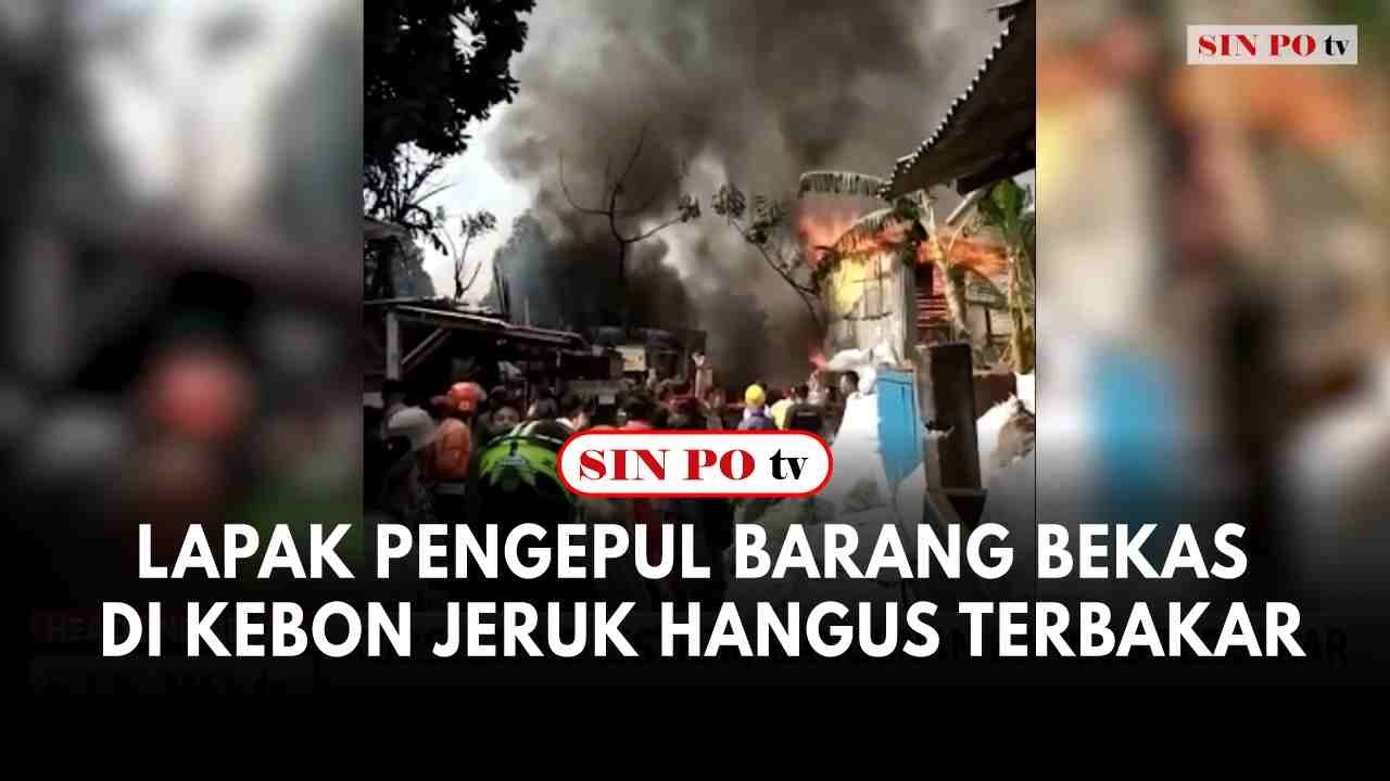 Lapak Pengepul Barang Bekas Di Kebon Jeruk Hangus Terbakar