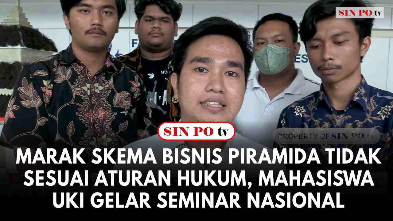 Marak Skema Bisnis Piramida Tidak Sesuai Aturan Hukum, Mahasiswa UKI Gelar Seminar Nasional