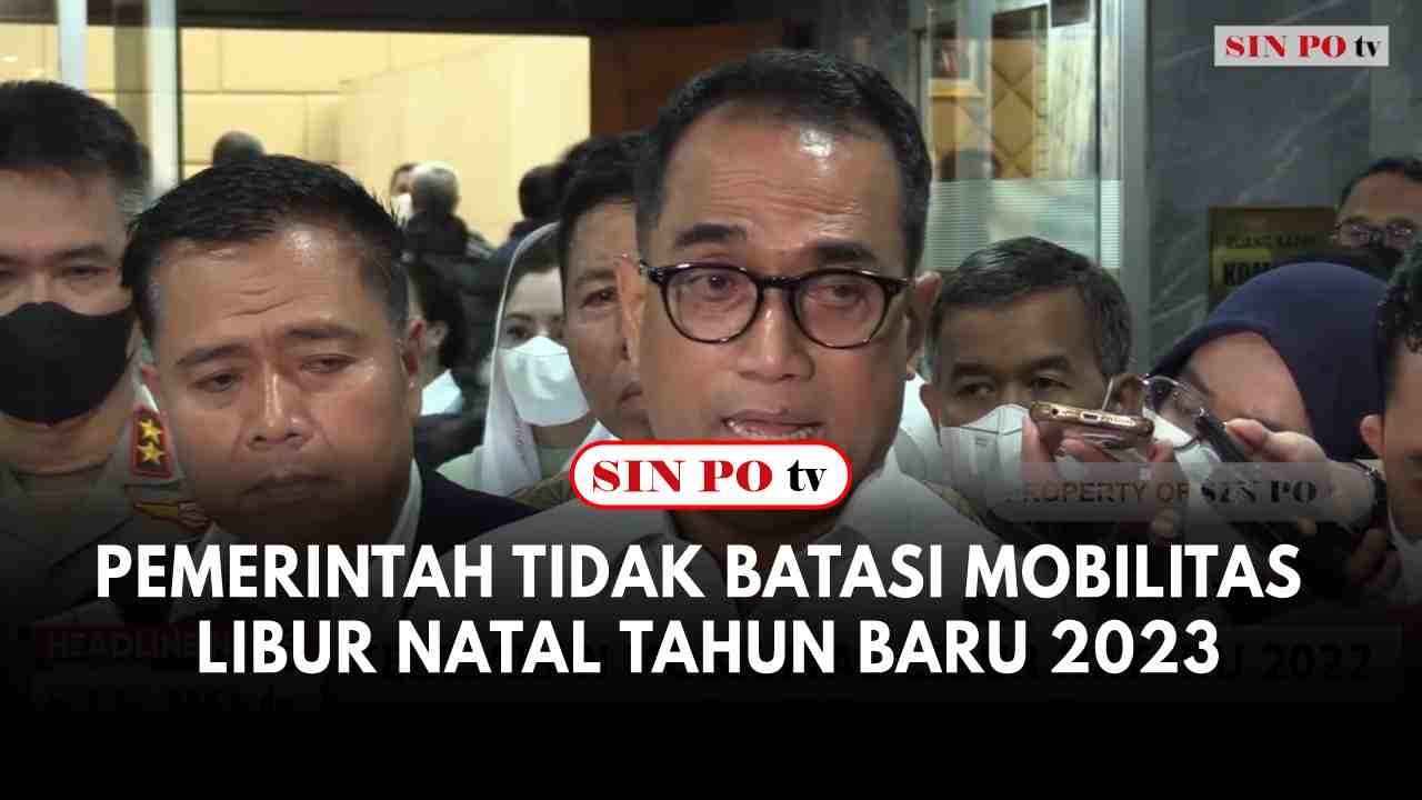 Pemerintah Tidak Batasi Mobilitas Libur Natal Tahun Baru 2023