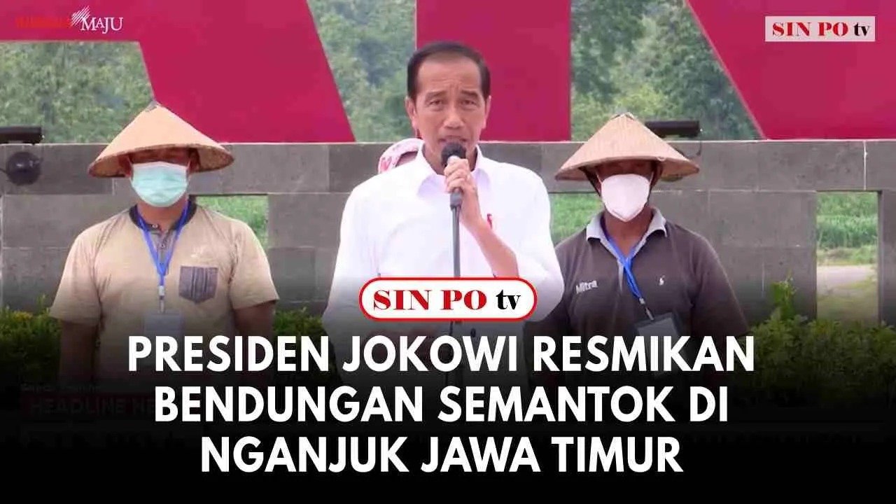 Presiden Jokowi Resmikan Bendungan Semantok di Nganjuk Jawa Timur