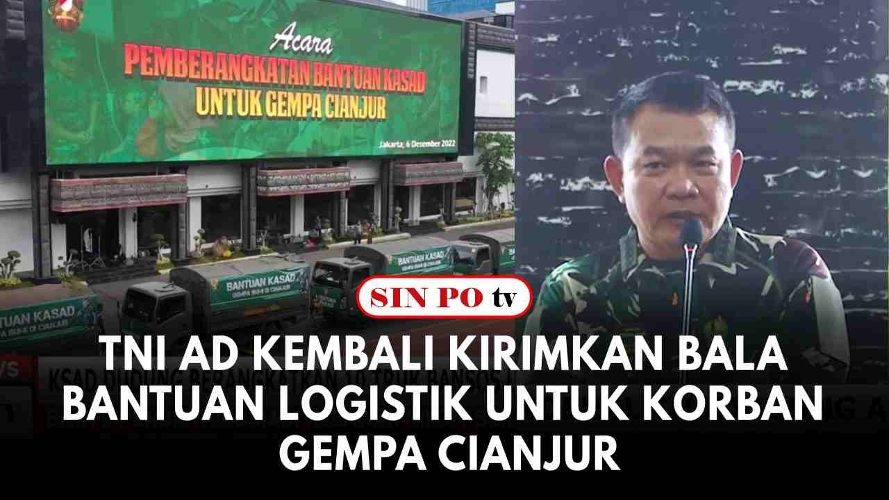 TNI AD Kembali Kirimkan Bala Bantuan Logistik Untuk Korban Gempa Cianjur