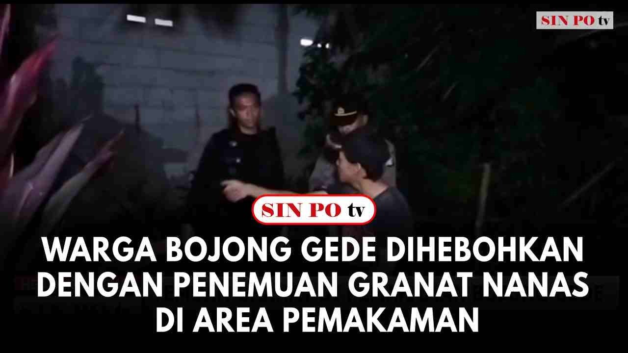 Warga Bojong Gede Dihebohkan Dengan Penemuan Granat Nanas Di Area Pemakaman