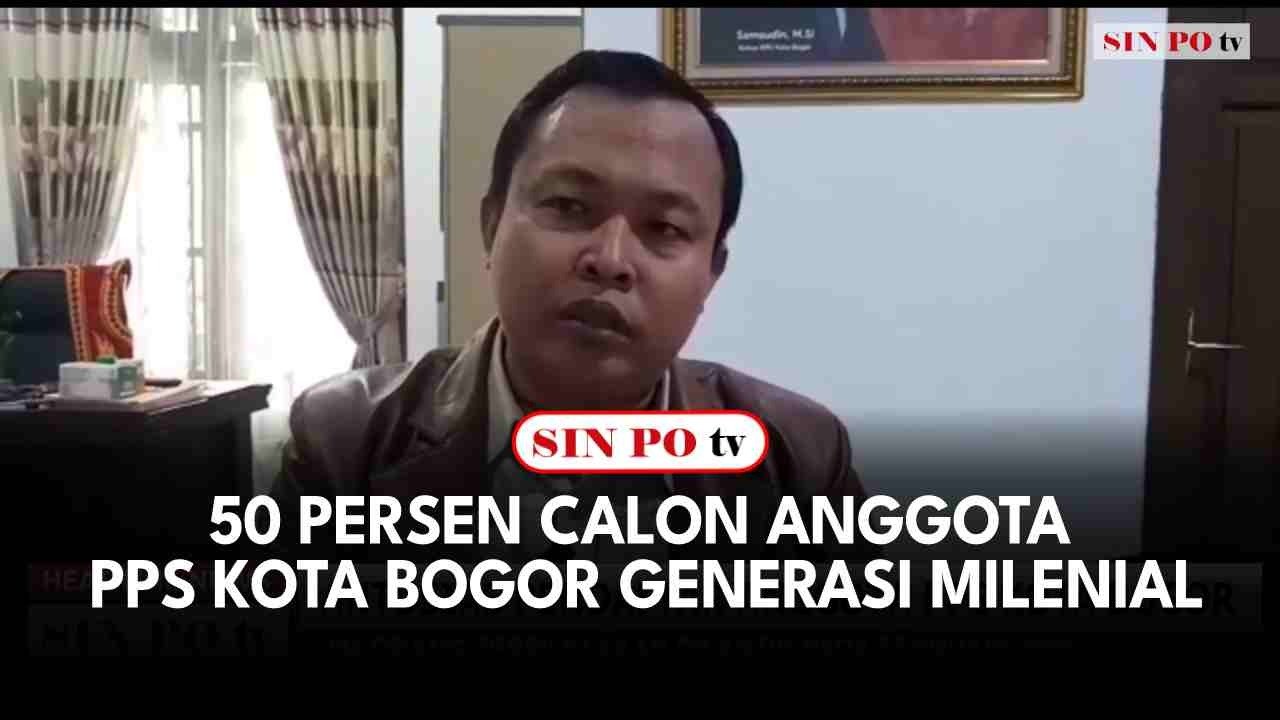 50 Persen Calon Anggota PPS Kota Bogor Generasi Milenial