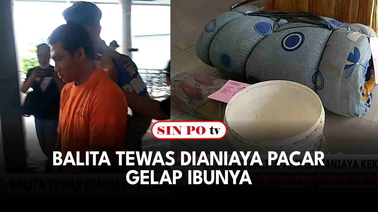 Balita Tewas Dianiaya Pacar Gelap Ibunya