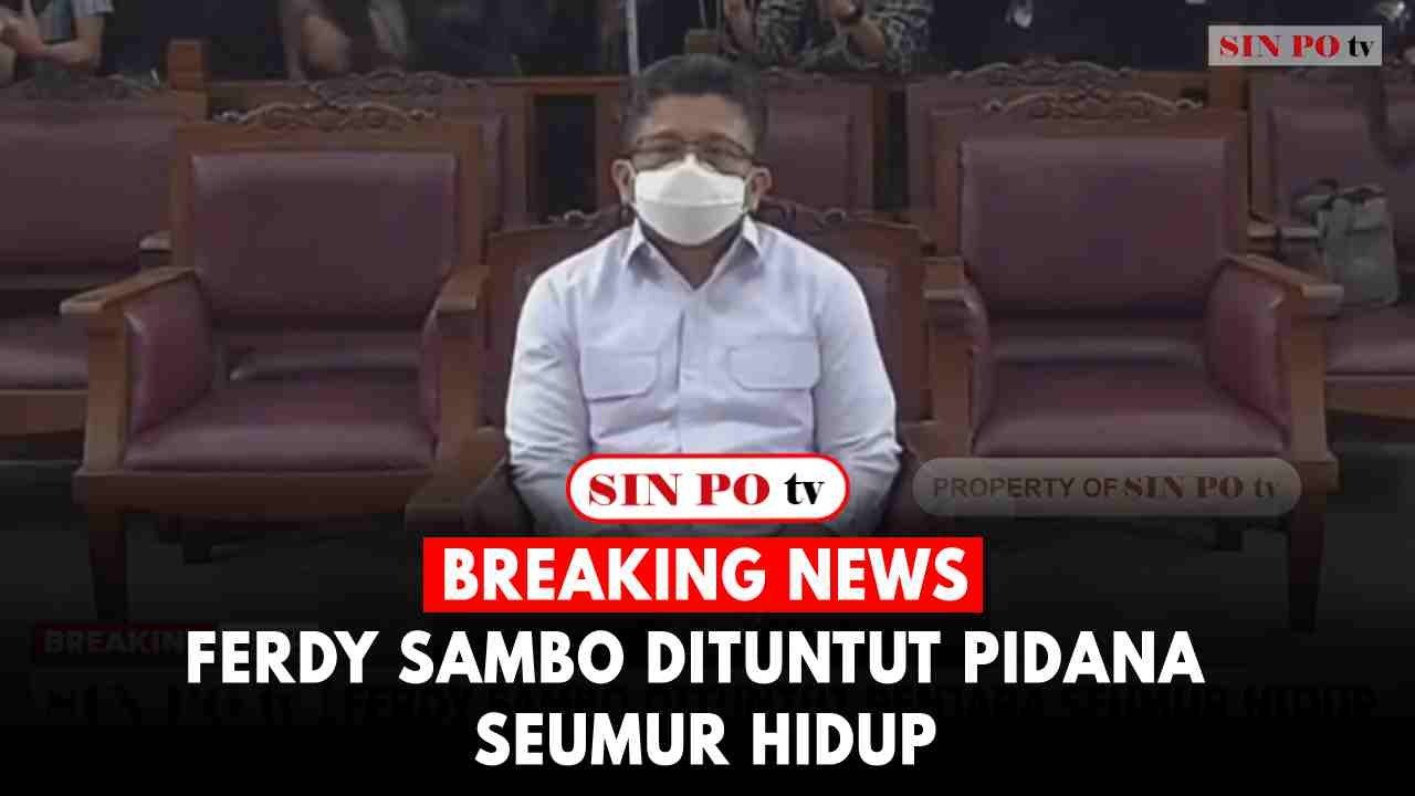 Breaking News : Ferdy Sambo Dituntut Pidana Seumur Hidup