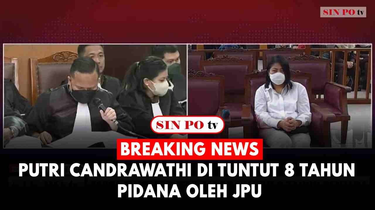 BREAKING NEWS : Putri Candrawathi Di Tuntut 8 Tahun Pidana Oleh JPU