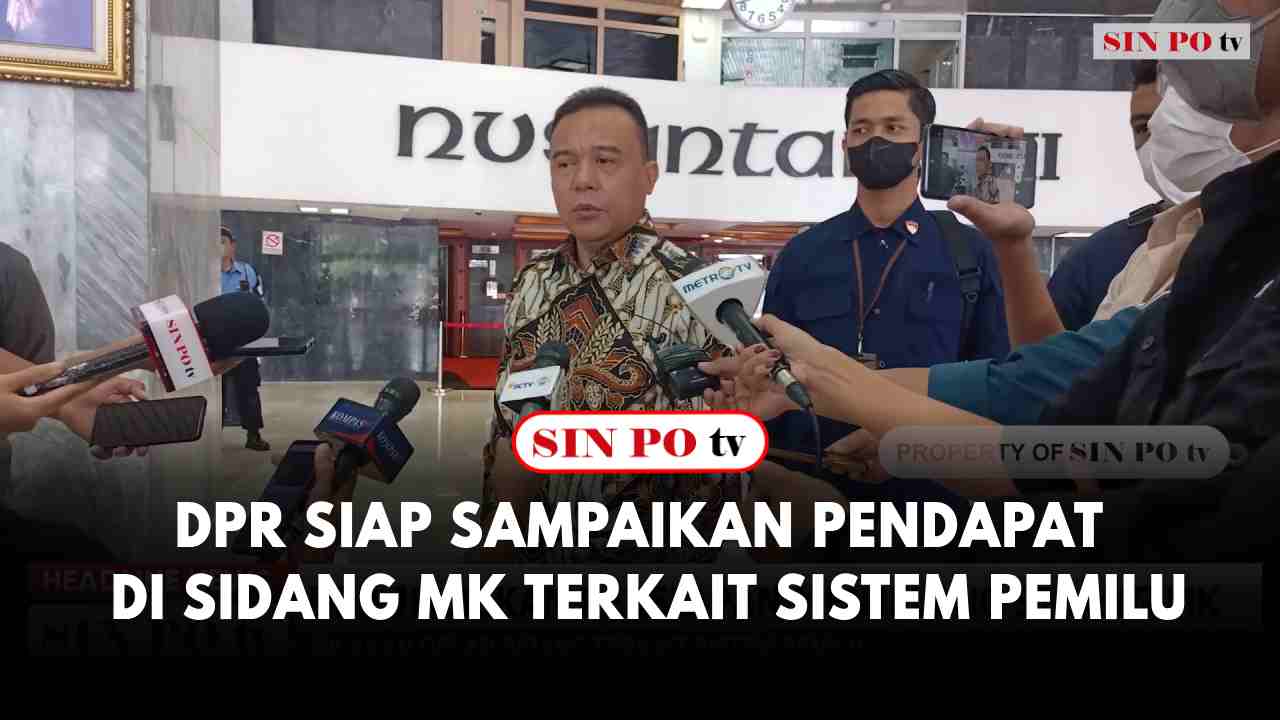 DPR Jelaskan Persiapan Menjelang Sidang MK