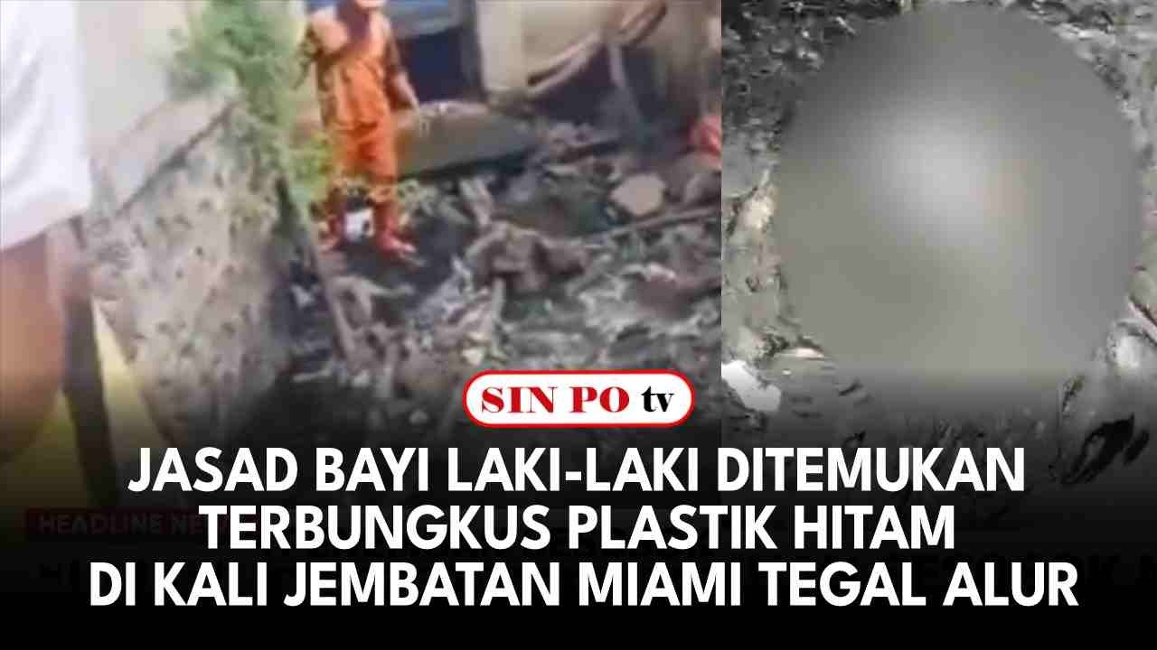 Jasad Bayi Laki-laki Ditemukan Terbungkus Plastik Hitam di Kali Jembatan Miami Tegal Alur