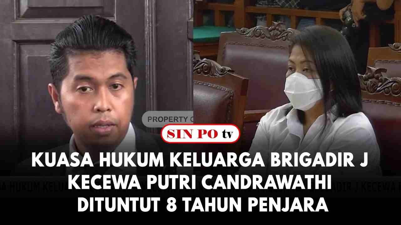 Kuasa Hukum Keluarga Brigadir J Kecewa Putri Candrawathi Dituntut 8 Tahun Penjara