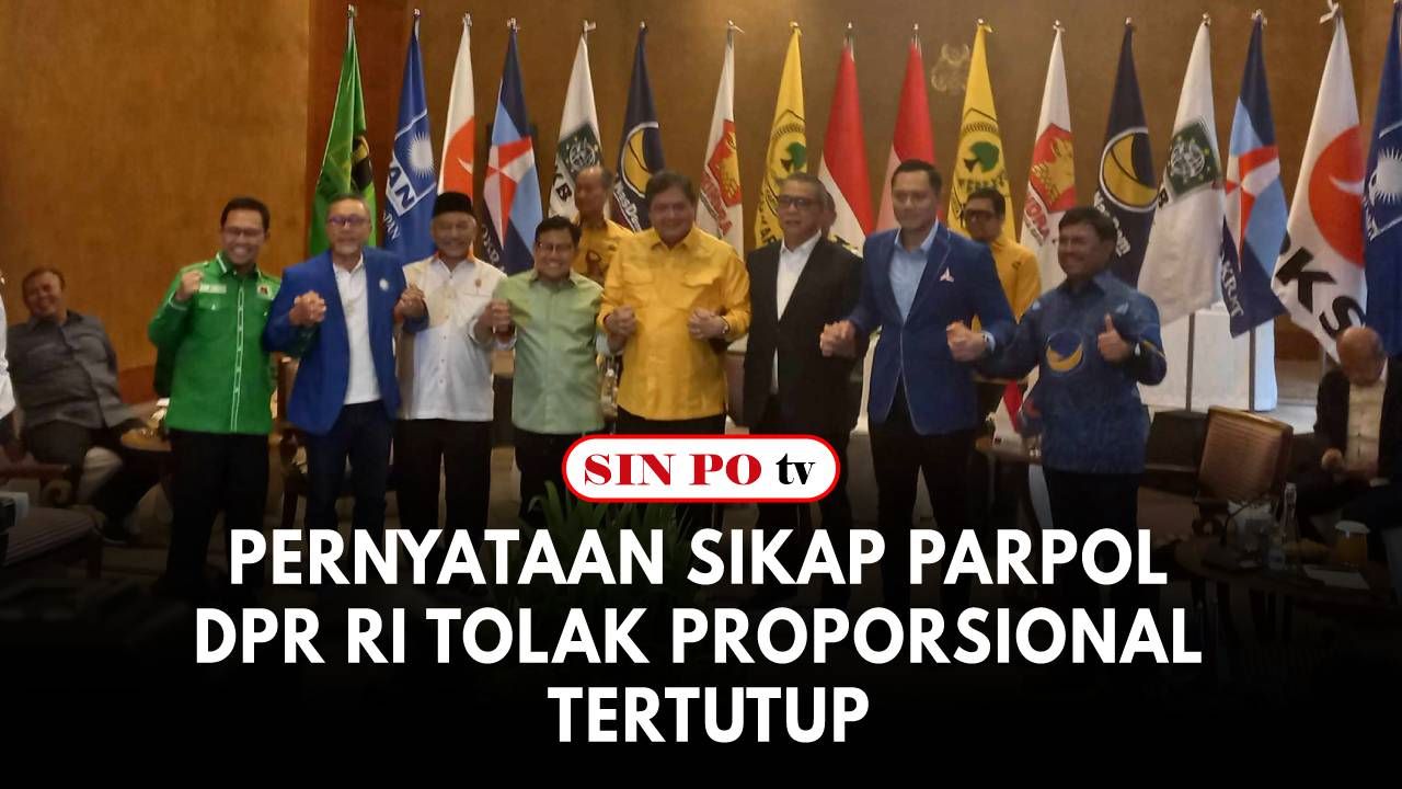 Pernyataan Sikap Parpol DPR RI Tolak Proporsional Tertutup