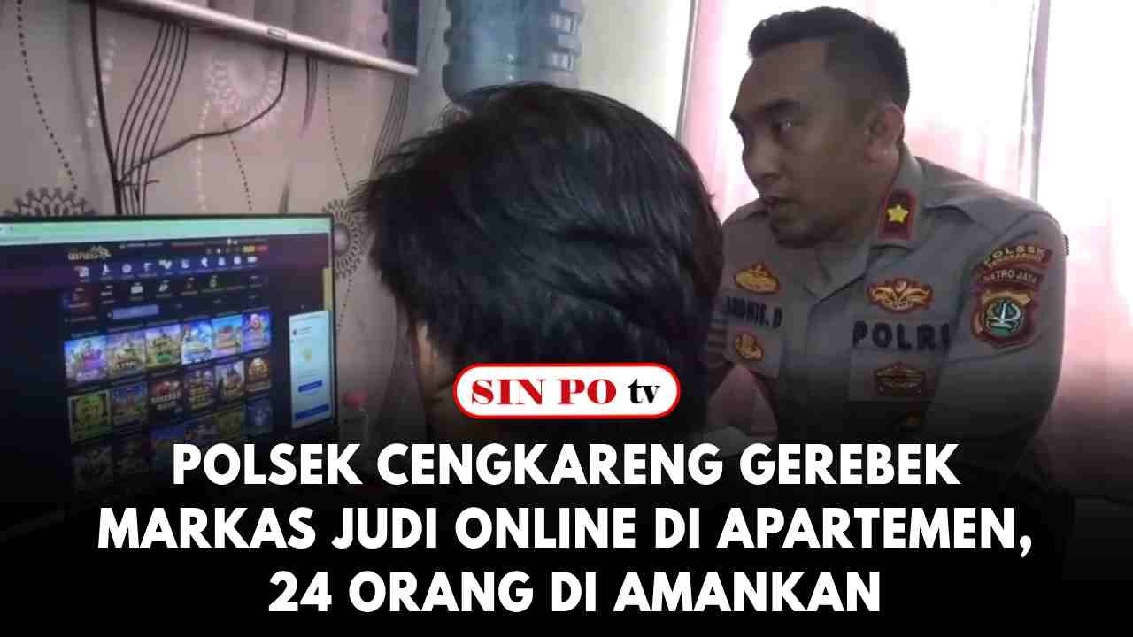 Polsek Cengkareng Gerebek Markas Judi Online Di Apartemen, 24 Orang Di Amankan