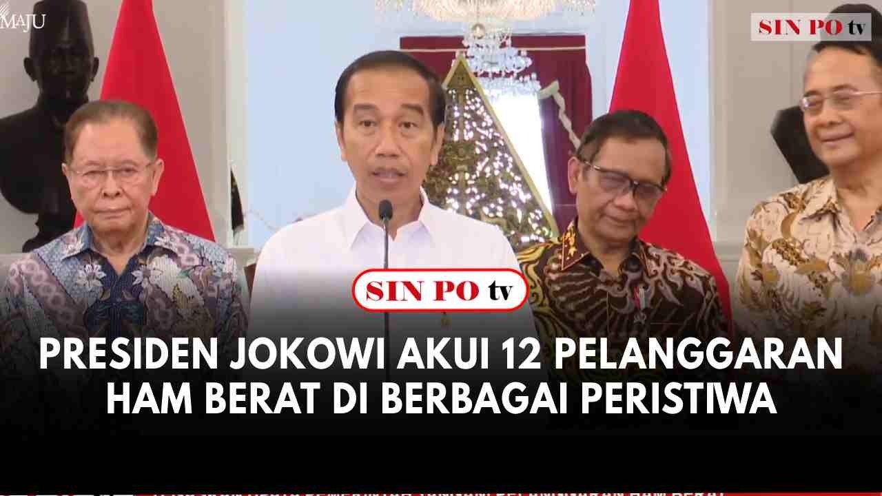 Presiden Jokowi Akui 12 Pelanggaran HAM Berat di Berbagai Peristiwa