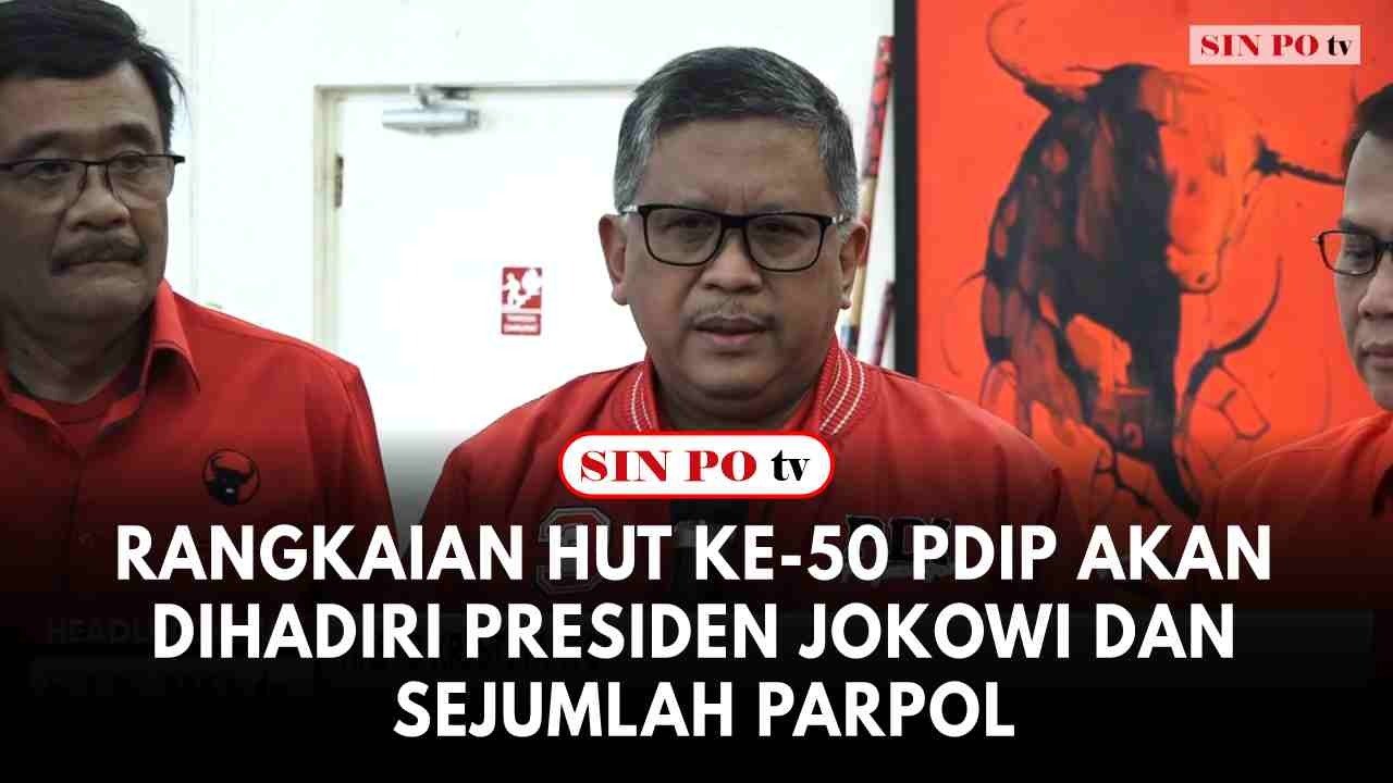 Rangkaian HUT Ke-50 PDIP Akan Dihadiri Presiden Jokowi dan Sejumlah Parpol