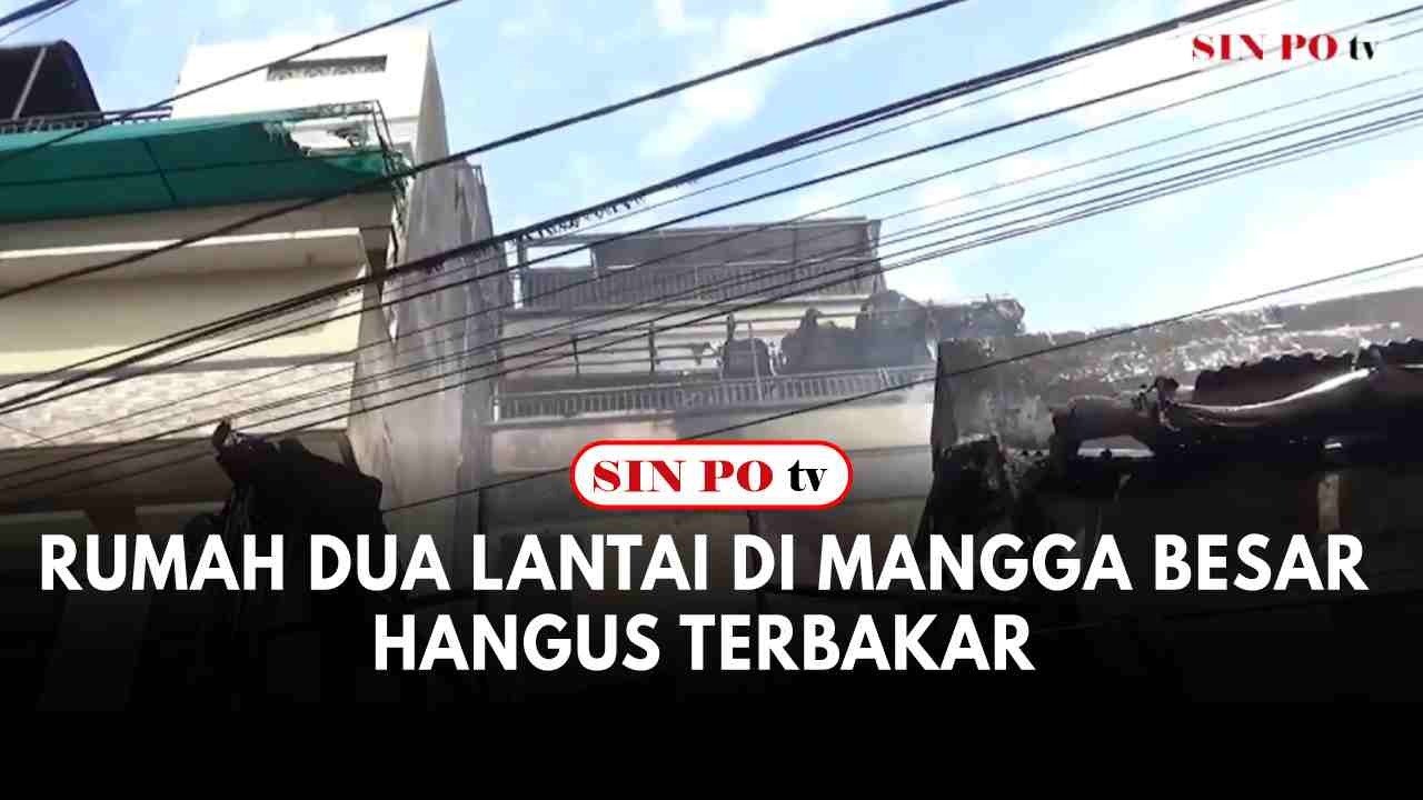 Rumah Dua Lantai Di Mangga Besar Hangus Terbakar