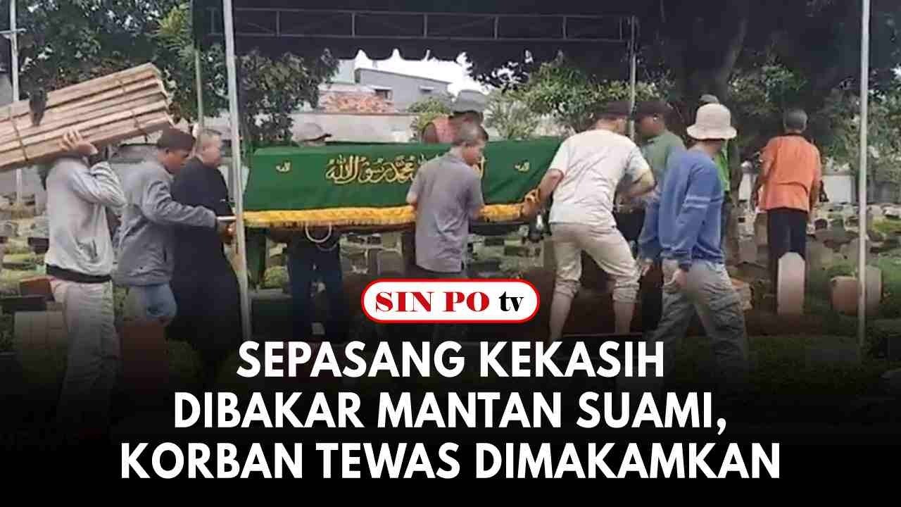 Sepasang Kekasih Dibakar Mantan Suami, Korban Tewas Dimakamkan