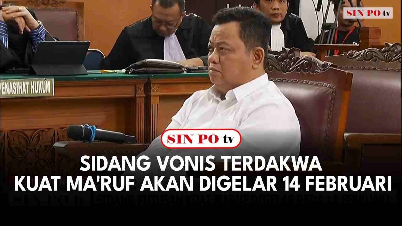 Sidang Vonis Terdakwa Kuat Ma'ruf Akan Digelar 14 Februari