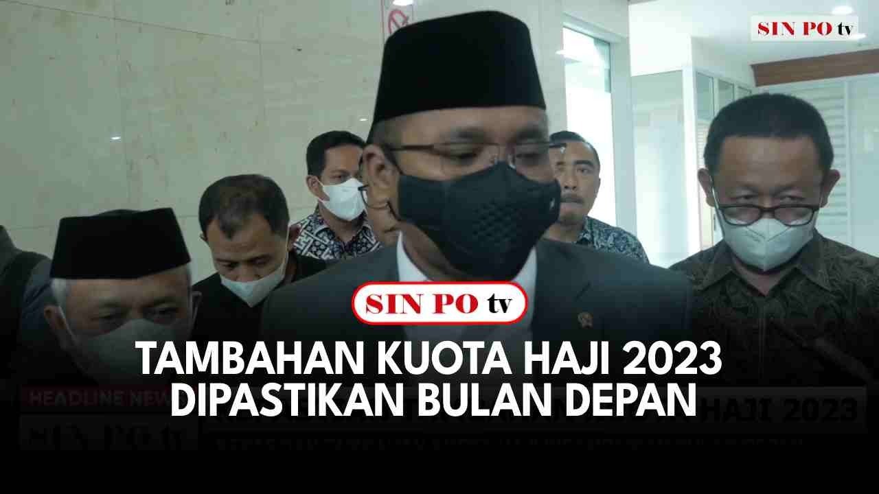 Tambahan Kuota Haji 2023 Dipastikan Bulan Depan