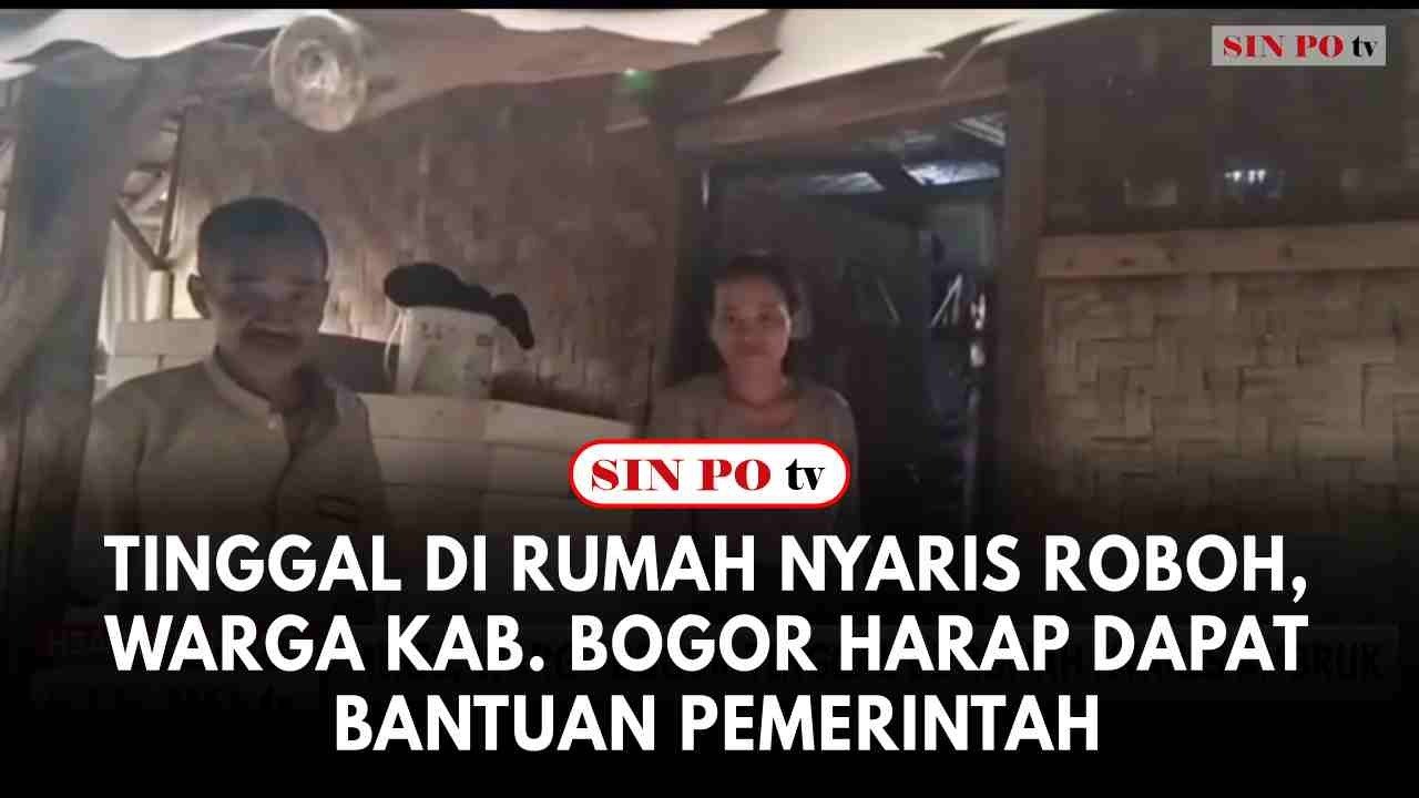 Tinggal Di Rumah Nyaris Roboh, Warga Kampung Ciguling Kab. Bogor Harap Dapat Bantuan Pemerintah