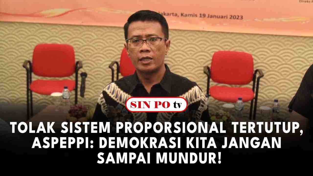 Tolak Sistem Proporsional Tertutup, ASPEPPI: Demokrasi Kita Jangan Sampai Mundur!