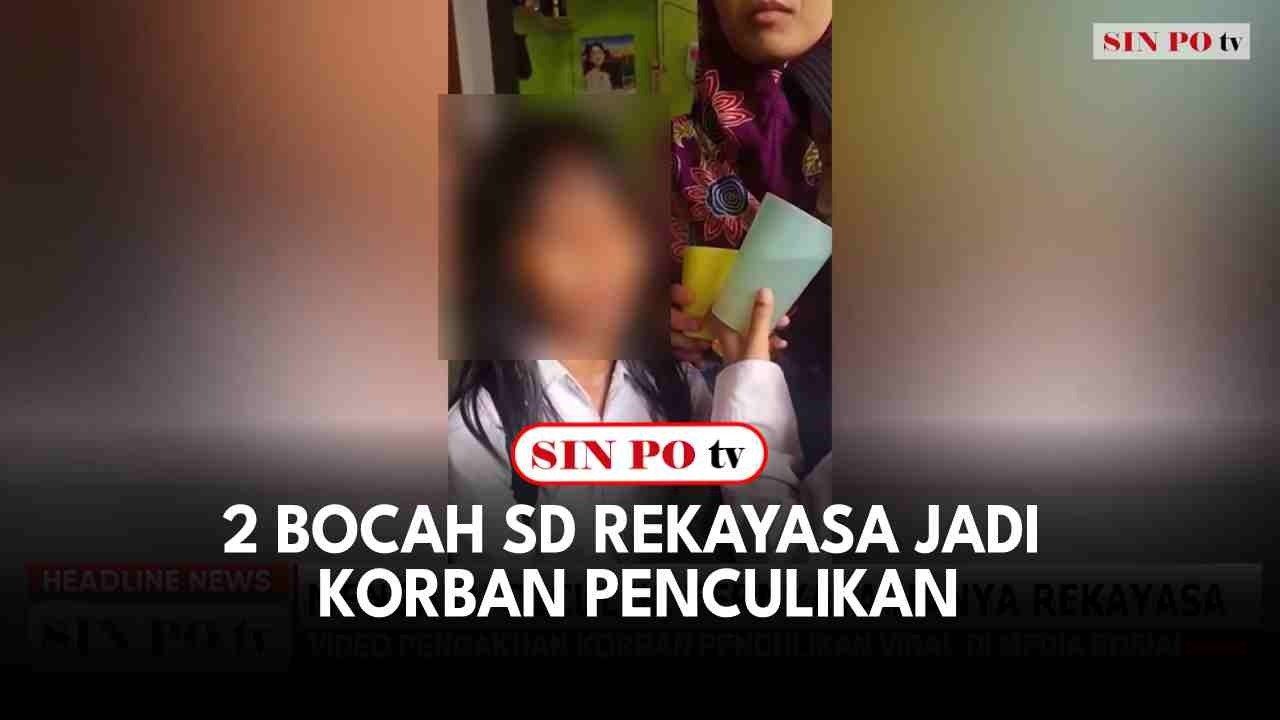 2 Bocah SD Rekayasa Jadi Korban Penculikan