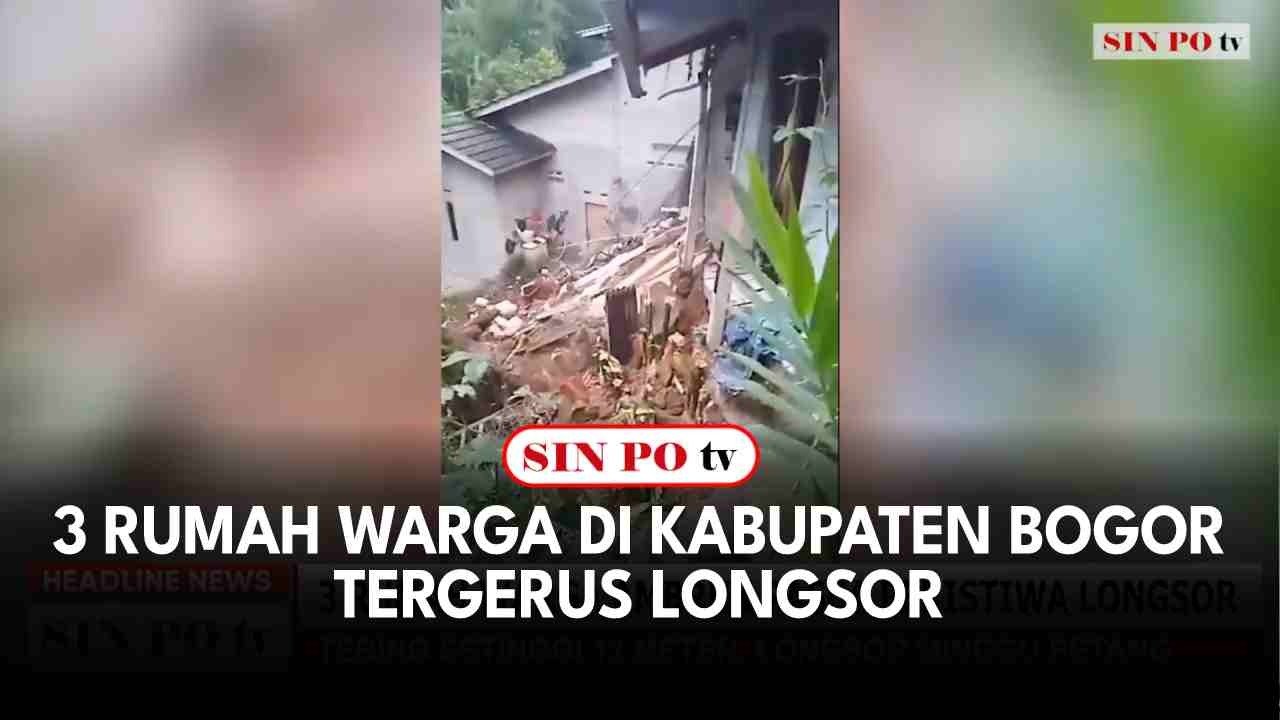 3 Rumah Warga Di Kabupaten Bogor Tergerus Longsor