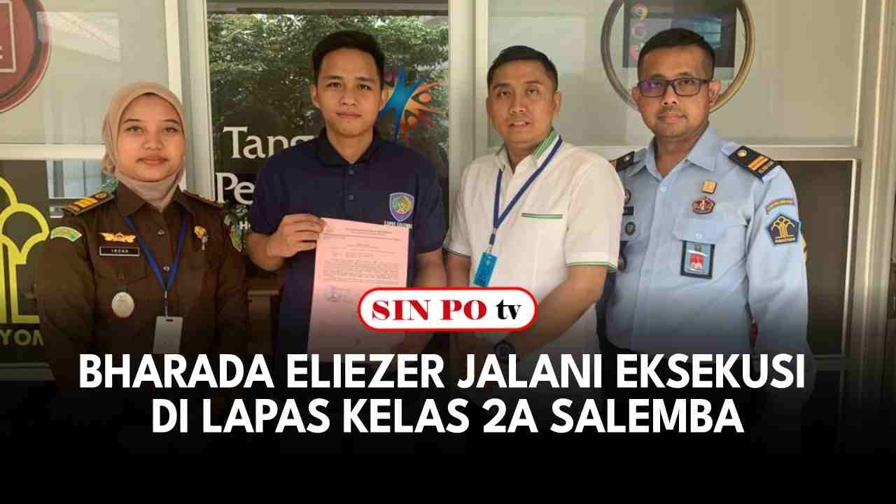 Bharada Eliezer Jalani Eksekusi Di Lapas Kelas 2A Salemba