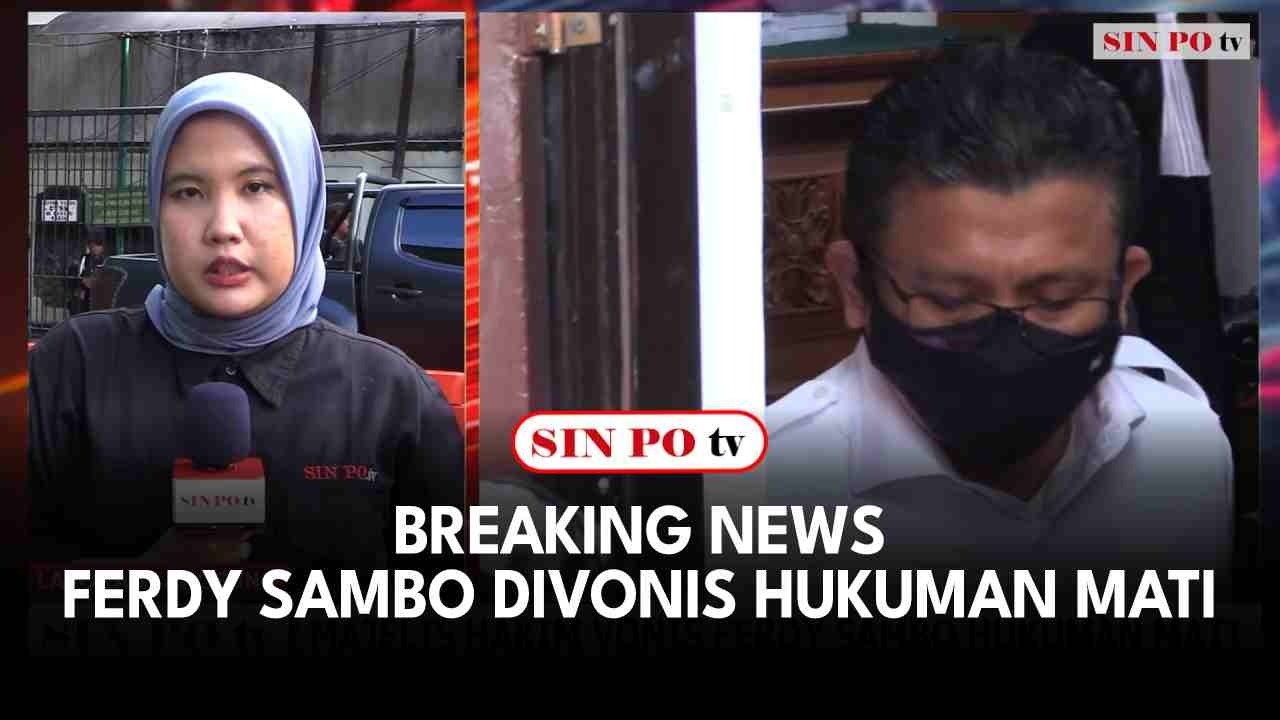 BREAKING NEWS - Ferdy Sambo Divonis Hukuman Mati