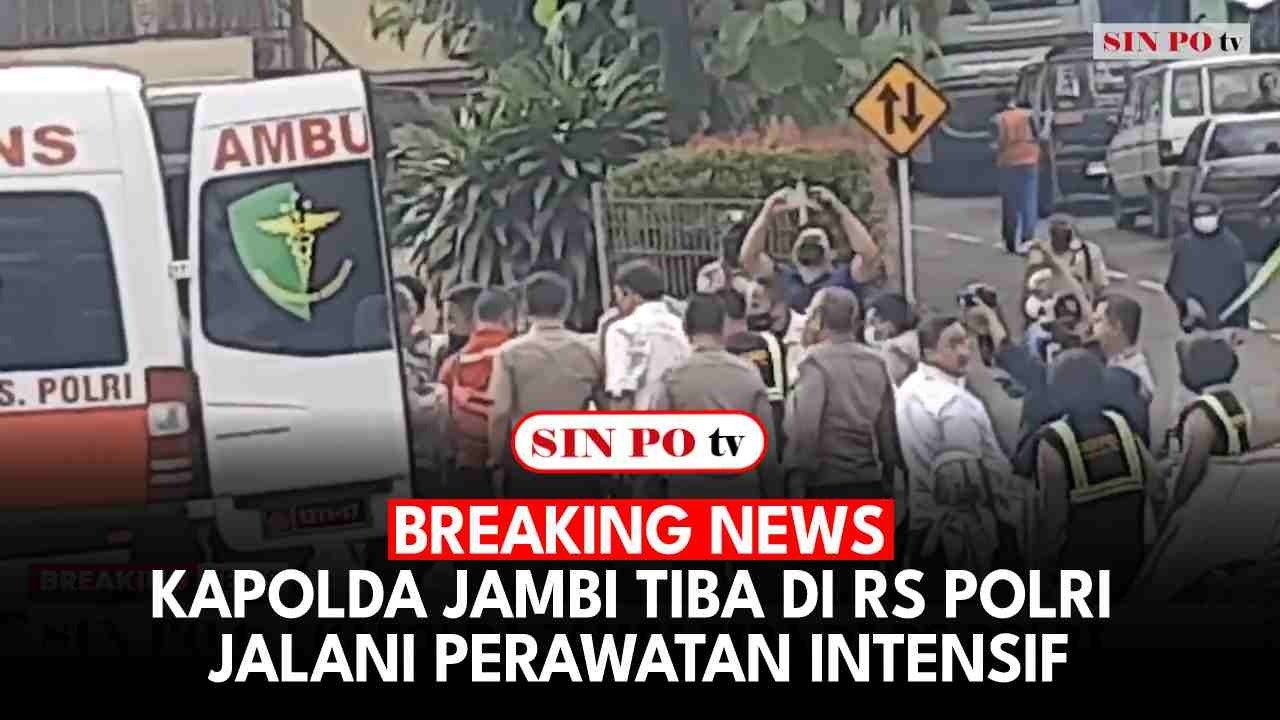 Breaking News - Kapolda Jambi Tiba Di RS Polri Jalani Perawatan Intensif