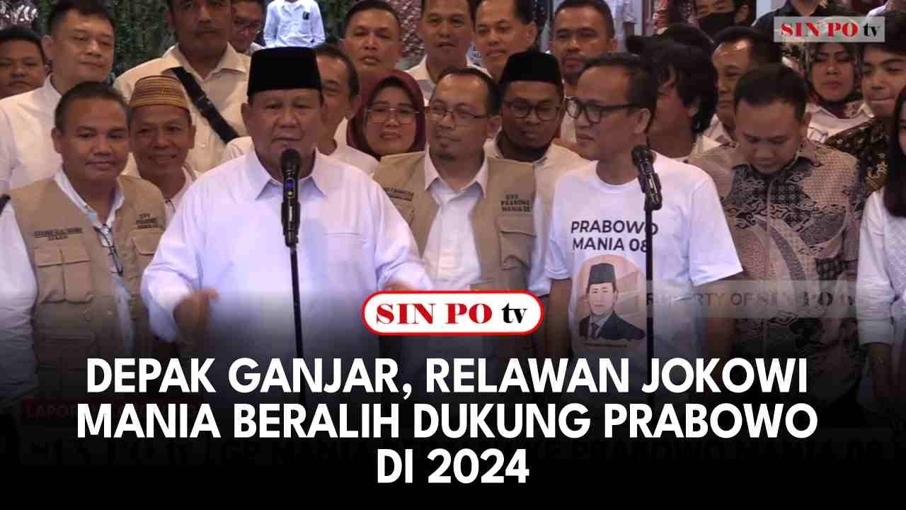 Depak Ganjar, Relawan Jokowi Mania Beralih Dukung Prabowo di 2024