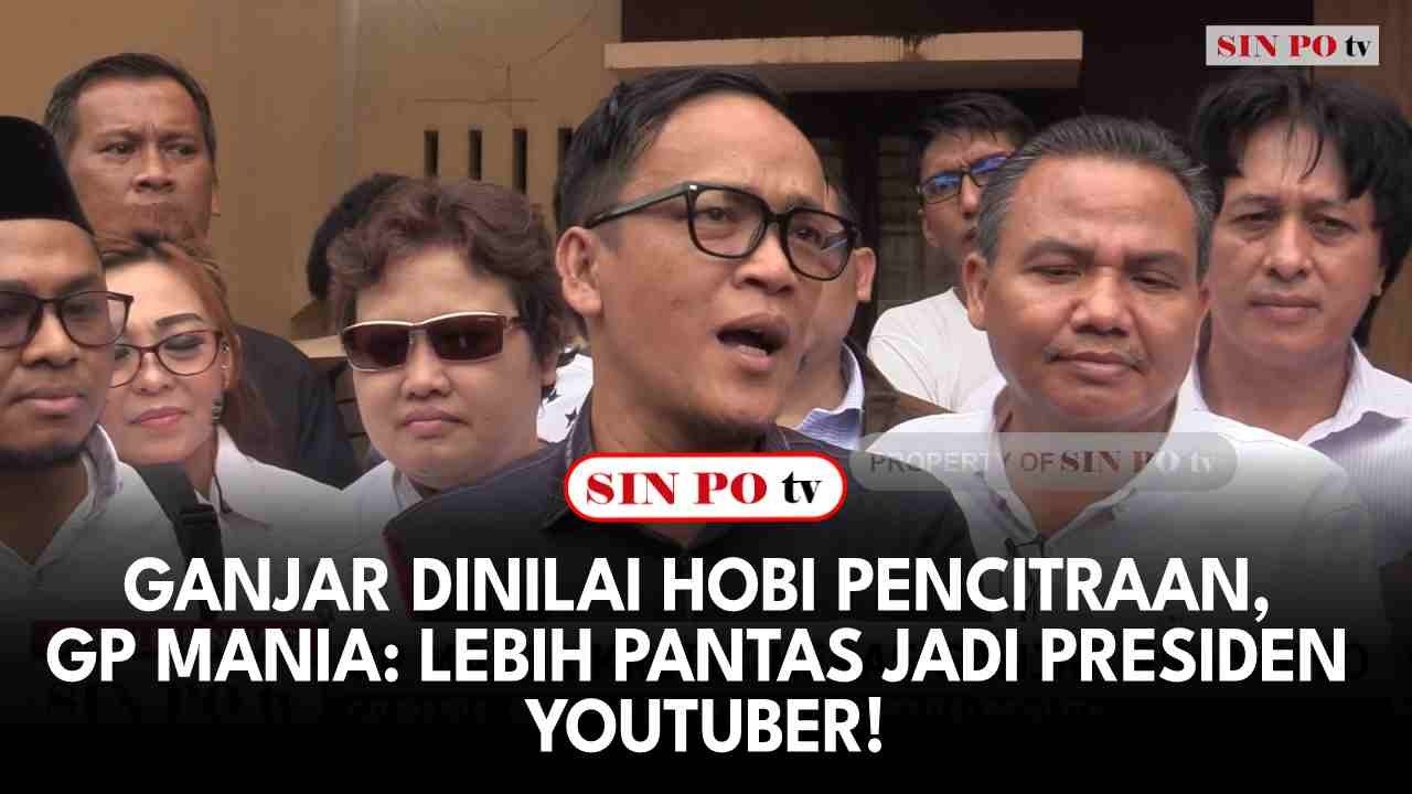 Ganjar Dinilai Hobi Pencitraan, GP Mania: Lebih Pantas Jadi Presiden Youtuber!