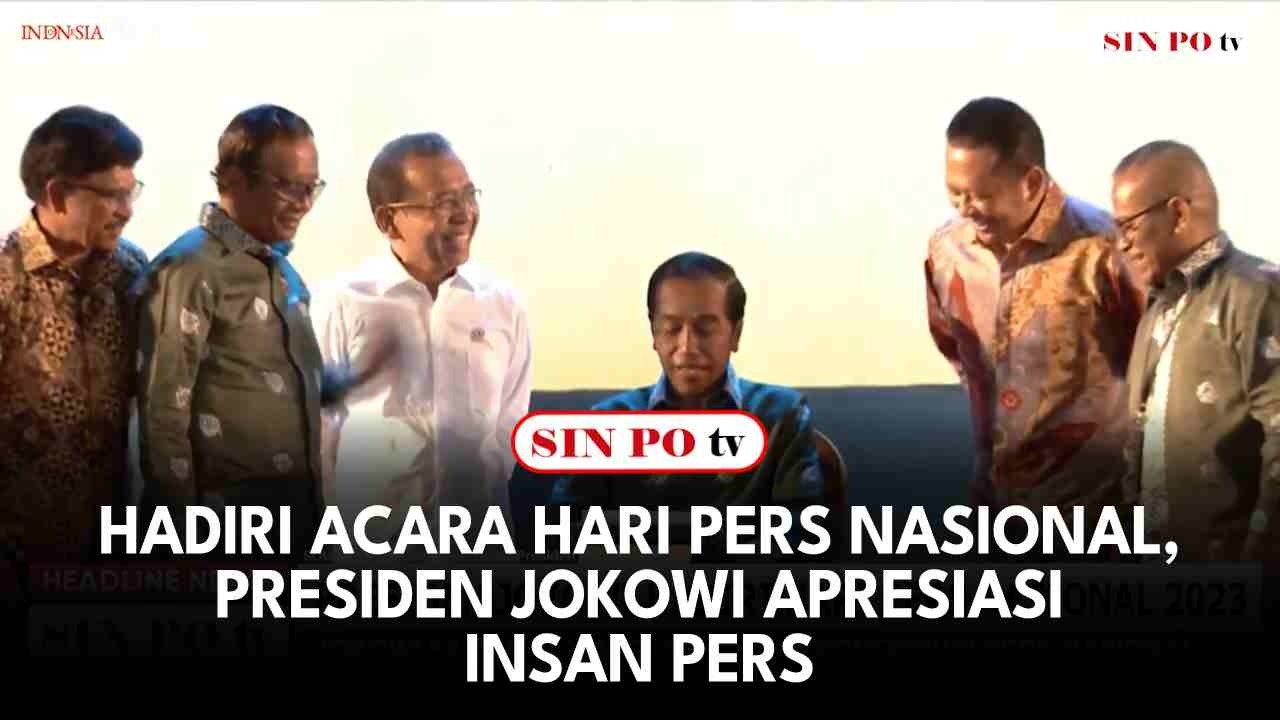 Hadiri Acara Hari Pers Nasional, Presiden Jokowi Apresiasi Insan Pers