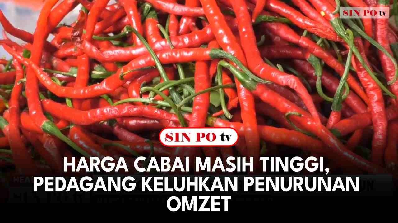 Harga Cabai Masih Tinggi, Pedagang Keluhkan Penurunan Omzet