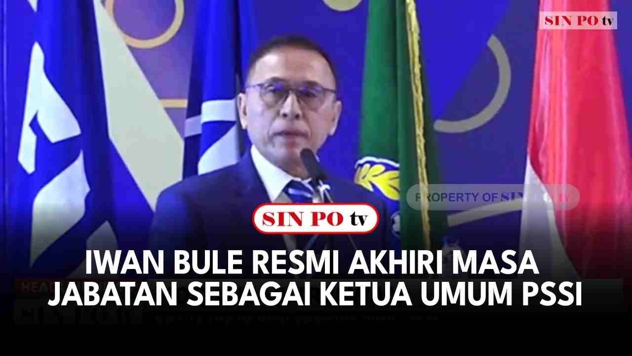 Iwan Bule Resmi Akhiri Masa Jabatan Sebagai Ketua Umum PSSI